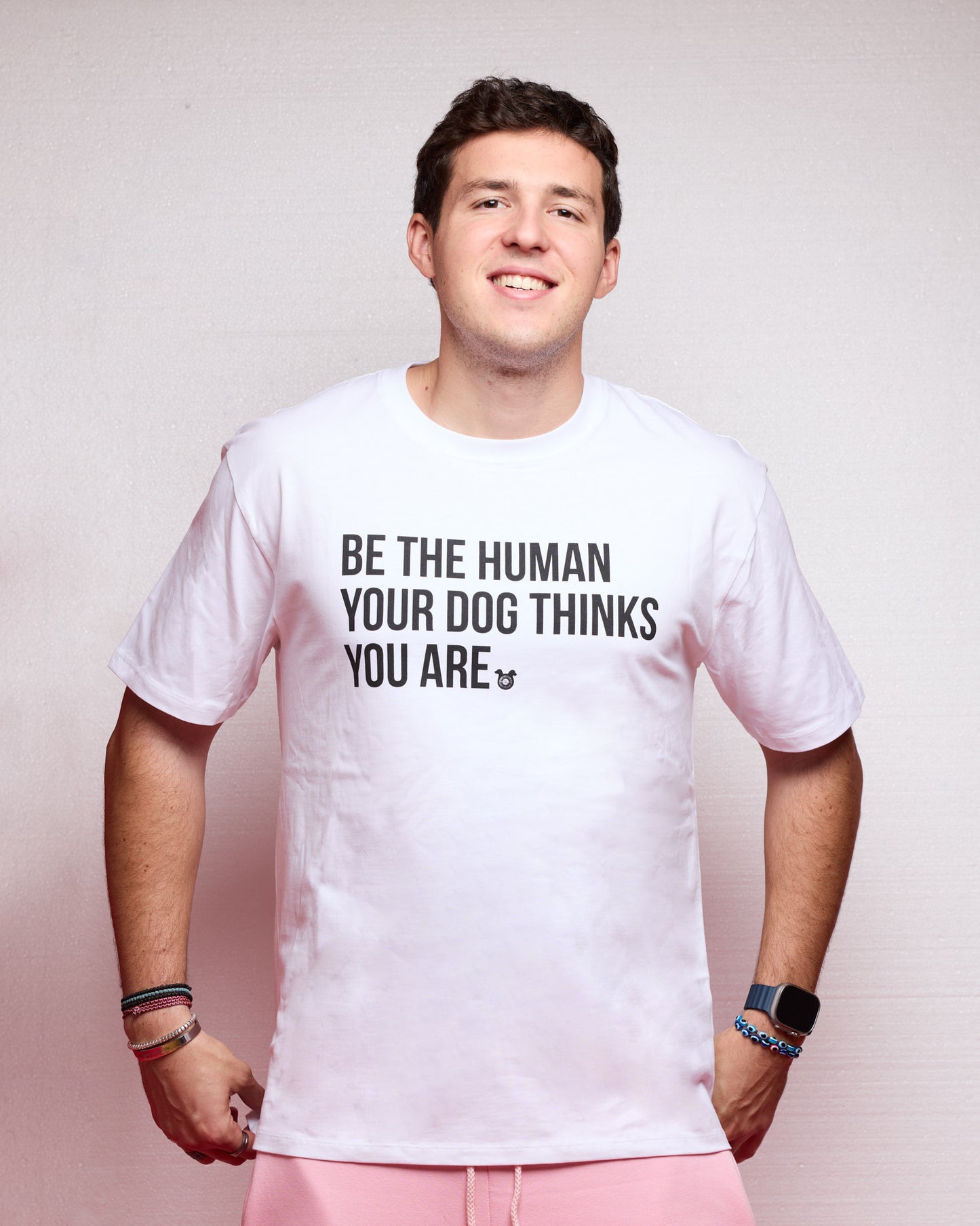 "Be the human your dog thinks you are" T-shirt